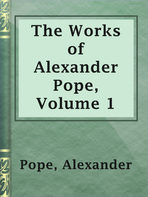Cover image for The Works of Alexander Pope, Volume 1